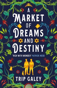 A Market of Dreams and Destiny - Trip Galey - ebook
