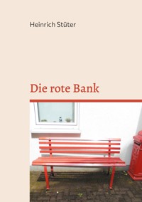 Die rote Bank - Heinrich Stüter - ebook