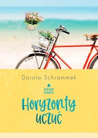 Zakątek Szczęścia Horyzonty uczuć - Dorota Schrammek - książka