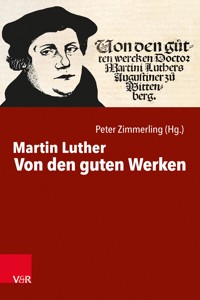 Von den guten Werken - Martin Luther - ebook