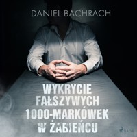 Wykrycie fałszywych 1000-markówek w Żabieńcu - Bachrach Daniel - ebook + audiobook