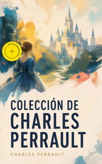 Colección de Charles Perrault (Anotado) - Perrault Charles - ebook