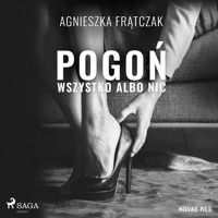 Pogoń. Wszystko albo nic - Agnieszka Frątczak - ebook + audiobook