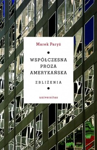 Współczesna proza amerykańska Zbliżenia - Paryż Marek - książka