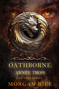 Oathborne : Année trois (Tome 3 de la série Oathborne) - Rice Morgan - ebook