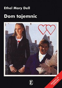 Dom tajemnic - Ethel Mary Dell - ebook