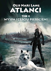 Atlanci Tom 2 Wyspa sześciu pierścieni - Lang Olis Nari - książka