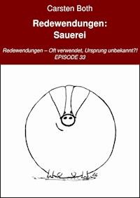 Redewendungen: Sauerei - Carsten Both - ebook