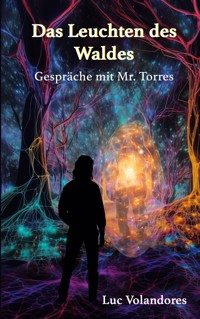 Das Leuchten des Waldes - Luc Volandores - ebook