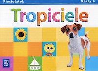 Tropiciele Pięciolatek Karty pracy Część 4 - Gawrońska Beata, Raczek Emilia - książka