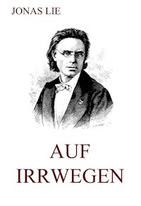 Auf Irrwegen - Jonas Lie - ebook