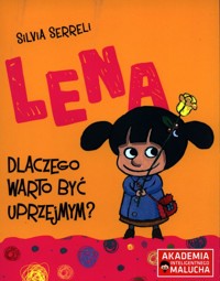 Lena Dlaczego warto być uprzejmym? - Serreli Silvia - książka