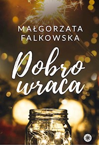 Dobro wraca - Falkowska  Małgorzata - ebook + audiobook