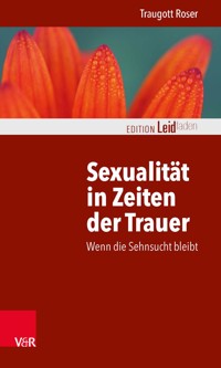 Sexualität in Zeiten der Trauer - Traugott Roser - ebook