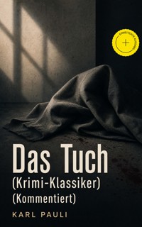 Das Tuch (Krimi-Klassiker) (Kommentiert) - Karl Pauli - ebook