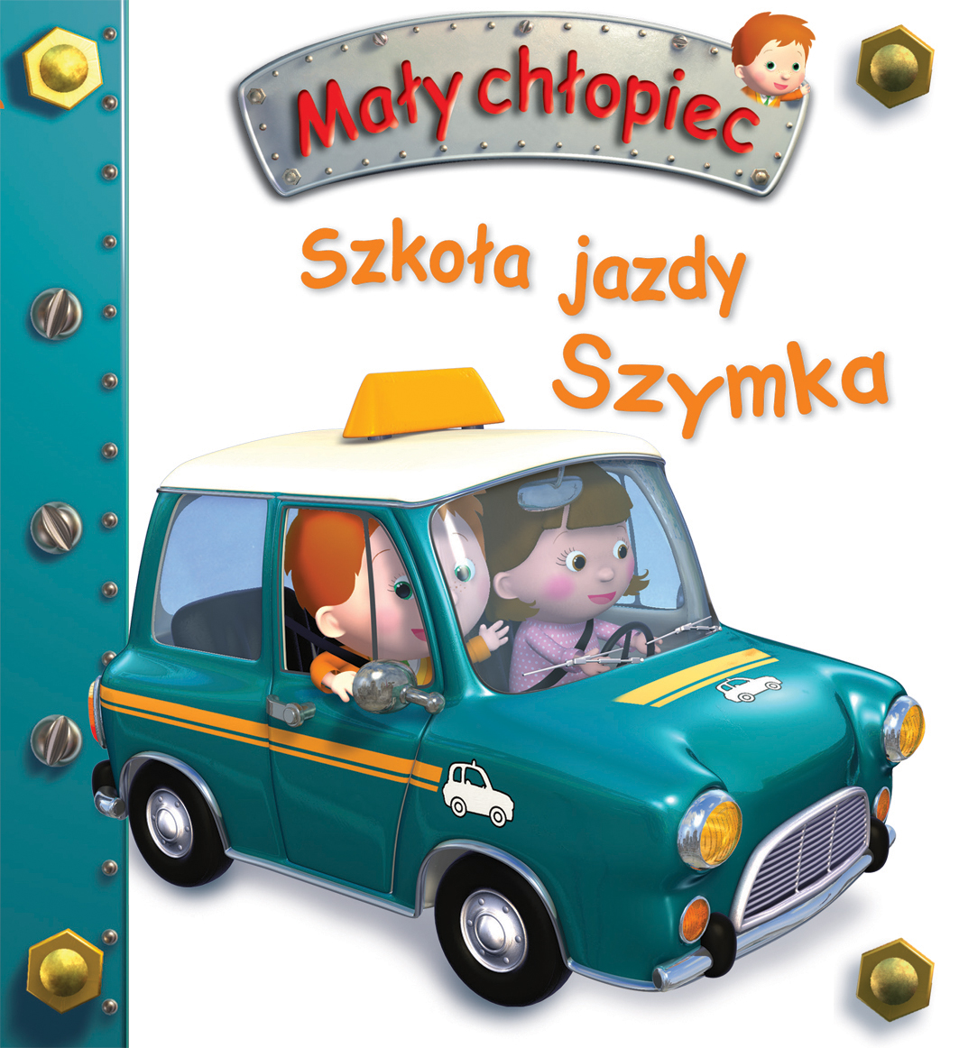 Szkoła jazdy Szymka. Mały chłopiec - Emilie Beaumont, Nathalie Belineau, Alexis Nesme (ilustr.) - książka