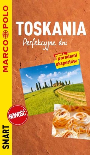 Toskania. Perfekcyjne dni. Przewodnik Marco Polo Smart - zbiorowa praca - książka