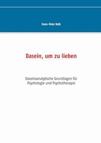 Dasein, um zu lieben - Hans-Peter Kolb - ebook