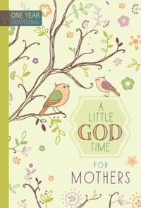 A Little God Time for Mothers - BroadStreet Publishing Group LLC - ebook