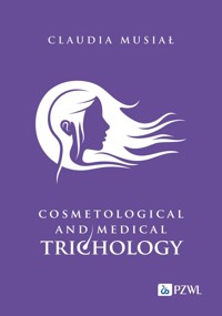 Cosmetological and medical trichology - Claudia Musiał - książka