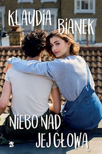 Niebo nad jej głową - Klaudia Bianek - ebook + książka