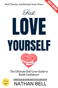 First, Love Yourself: - Nathan Bell - ebook