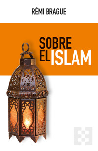 Sobre el Islam - Rémi Brague - ebook