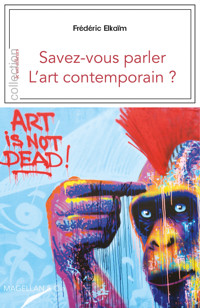 Savez-vous parler l'art contemporain - Frédéric Elkaïm - ebook