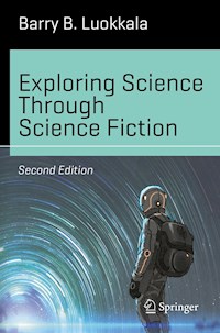 Exploring Science Through Science Fiction - Barry B. Luokkala - ebook