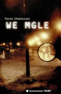 We mgle - Ołdakowski Marek - książka