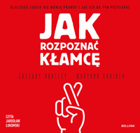 Jak rozpoznać kłamcę - Gregory Hartley, Maryann Karinch - ebook + audiobook