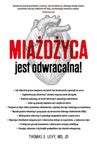 Miażdżyca jest odwracalna! - Thomas E. Levy - książka