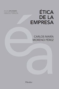 Ética de la empresa - Carlos María Moreno Pérez - ebook