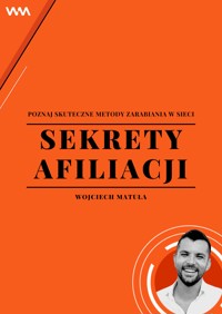 Sekrety Afiliacji - Wojciech Matuła - ebook