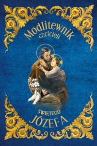 Modlitewnik czcicieli Św. Józefa -  - książka