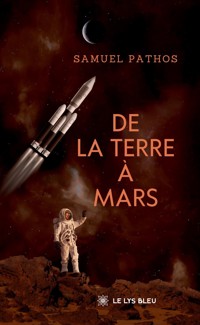 De la Terre à Mars - Samuel Pathos - ebook
