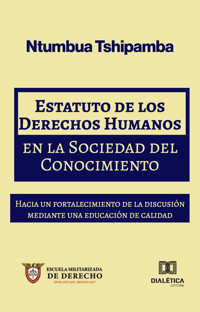 Estatuto de los Derechos Humanos en la Sociedad del Conocimiento - Ntumbua Tshipamba - ebook