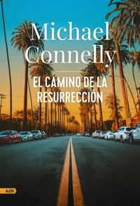 El camino de la resurrección (AdN) - Connelly Michael - ebook