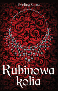 Rubinowa kolia - Scura Evelina - książka