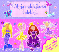 Moja naklejkowa kolekcja - zbiorowa praca - książka