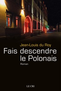Fais descendre le polonais - Jean-Louis du Roy - ebook