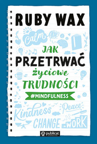 Jak przetrwać życiowe trudności #mindfulness - Ruby Wax - ebook + książka