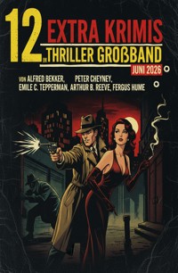 12 Extra Krimis im Thriller Großband Juni 2026 - Alfred Bekker - ebook