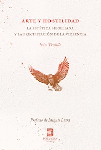 Arte y hostilidad - Iván Trujillo - ebook