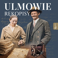 Ulmowie. Rękopisy MP3 - ks. Paweł Tołpa - audiobook