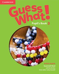 Guess What! 3 Pupil's Book British English - Bentley Kay, Reed Susannah - książka