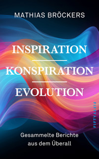Inspiration, Konspiration, Evolution - Mathias Bröckers - ebook