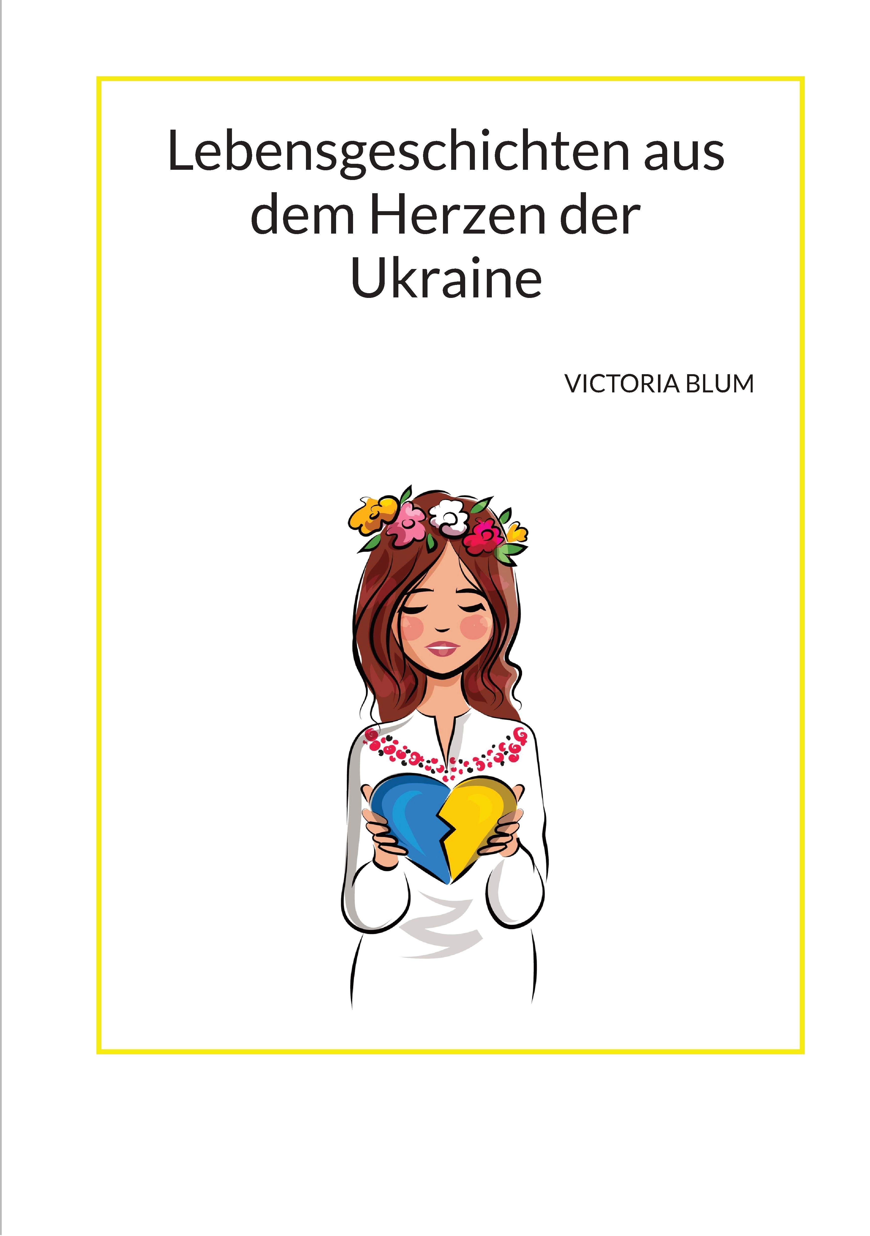 Lebensgeschichten aus dem Herzen der Ukraine