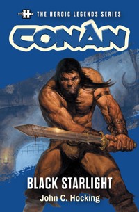 The Heroic Legends Series - Conan: Black Starlight - John C. Hocking - ebook