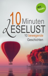 10 Minuten Leselust - Band 1: 10 bewegende Geschichten -  - ebook